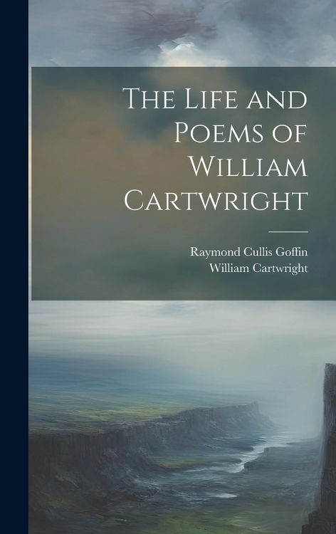 Produktbild: The Life and Poems of William Cartwright
