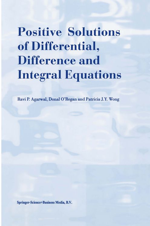 Produktbild: Positive Solutions of Differential, Difference and Integral Equations
