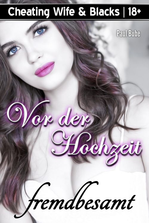 Produktbild: Cheating Wife & Blacks: Vor der Hochzeit fremdbesamt