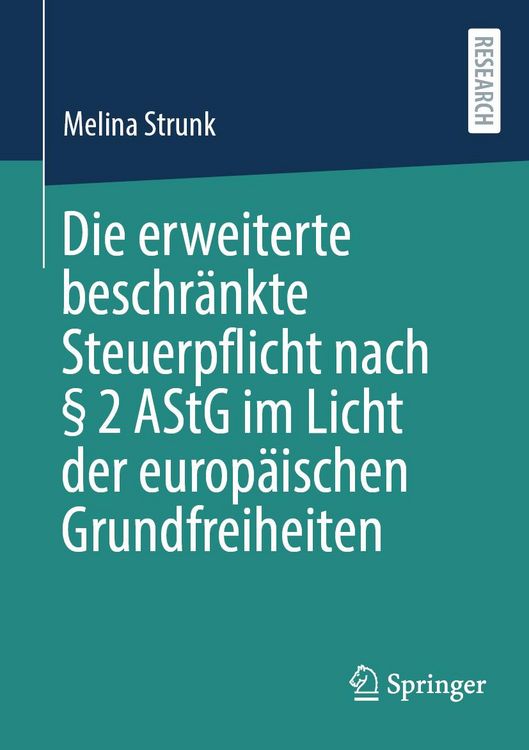 Produktbild: Die erweiterte beschr&auml;nkte Steuerpflicht nach &sect; 2 AStG im Licht der europ&auml;ischen Grundfreiheiten