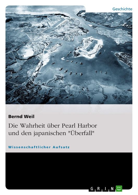 Produktbild: Die Wahrheit &uuml;ber Pearl Harbor und den japanischen "&Uuml;berfall"
