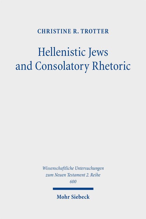 Produktbild: Hellenistic Jews and Consolatory Rhetoric