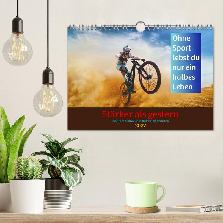 Produktbild: St&auml;rker als gestern &ndash; Sportliche Motivation in Bildern und Spr&uuml;chen (Wandkalender 2027 DIN A4 quer), CALVENDO Monatskalender