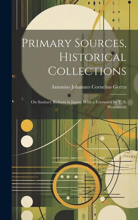 Produktbild: Primary Sources, Historical Collections: On Sanitary Reform in Japan, With a Foreword by T. S. Wentworth