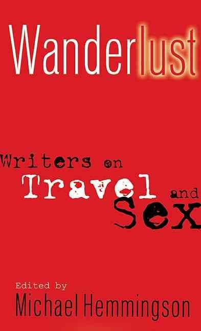Produktbild: Wanderlust: Writers on Travel and Sex