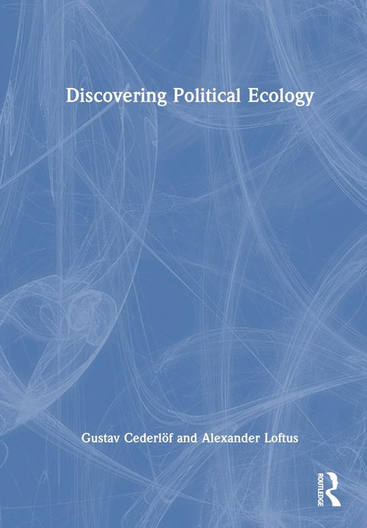 Produktbild: Cederloef, G: Discovering Political Ecology