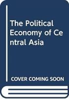 Produktbild: Ozcan, G: Political Economy of Central Asia