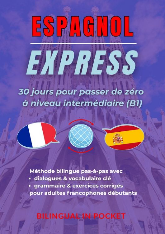 Produktbild: Espagnol Express: 30 Jours pour Passer de Z&eacute;ro &agrave; Niveau Interm&eacute;diaire (B1)