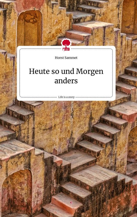 Produktbild: Heute so und Morgen anders. Life is a Story - story.one
