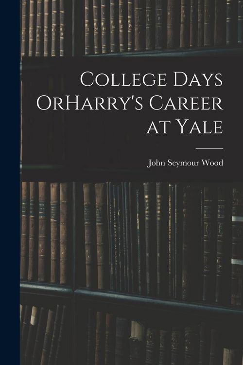 Produktbild: College Days OrHarry's Career at Yale