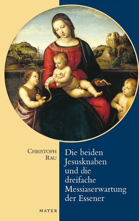Produktbild: Die beiden Jesusknaben und die dreifache Messiaserwartung der Essener