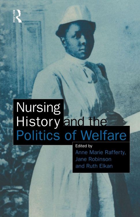 Produktbild: Nursing History and the Politics of Welfare