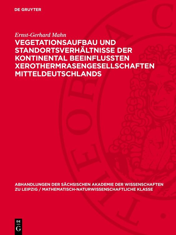 Produktbild: Vegetationsaufbau und Standortsverh&auml;ltnisse der kontinental beeinflu&szlig;ten Xerothermrasengesellschaften Mitteldeutschlands