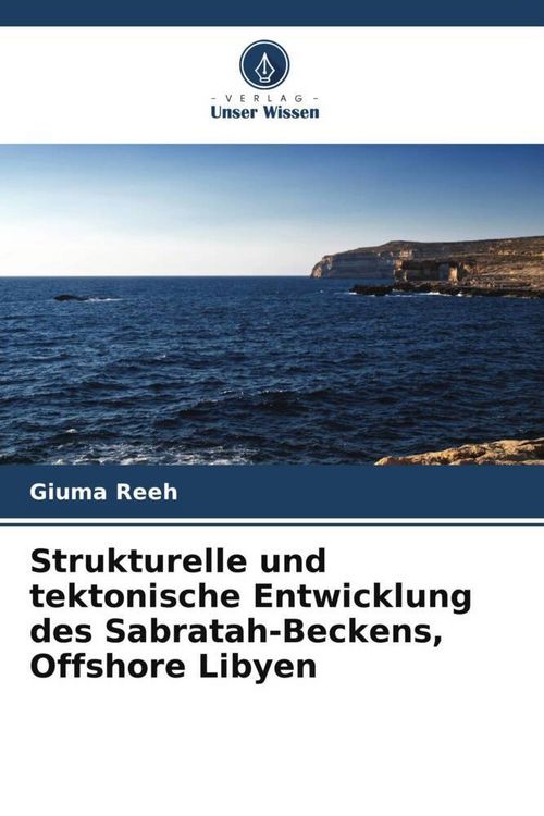 Produktbild: Strukturelle und tektonische Entwicklung des Sabratah-Beckens, Offshore Libyen