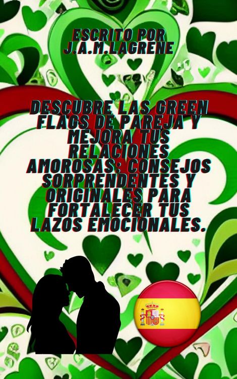 Produktbild: Descubre las Green Flags de Pareja y Mejora tus Relaciones Amorosas: Consejos Sorprendentes y Originales para Fortalecer tus Lazos Emocionales.