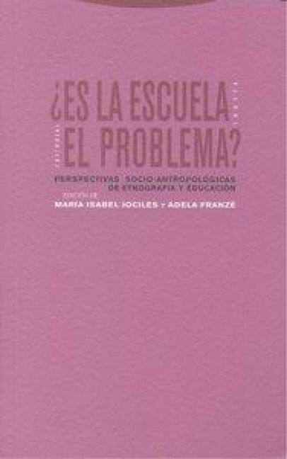 Produktbild: &iquest;Es la escuela el problema? : perspectivas socio-antropol&oacute;gicas e etnograf&iacute;a y educaci&oacute;n