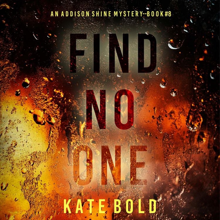 Produktbild: Find No One (An Addison Shine FBI Suspense Thriller&mdash;Book 8)