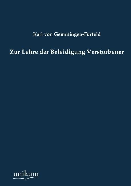 Produktbild: Gemmingen-F&uuml;rfeld, K: Zur Lehre der Beleidigung Verstorbener