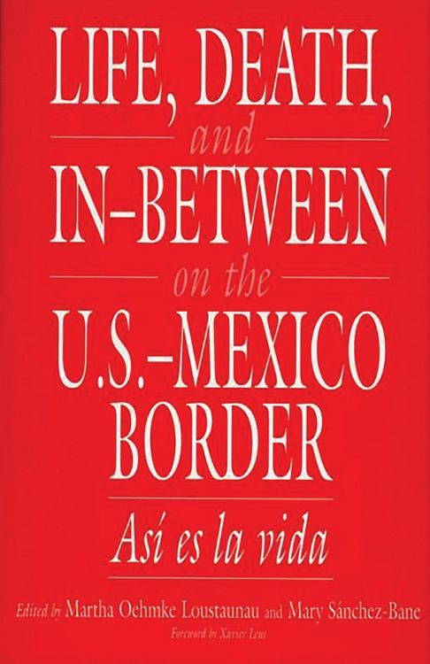 Produktbild: Life, Death, and In-Between on the U.S.-Mexico Border