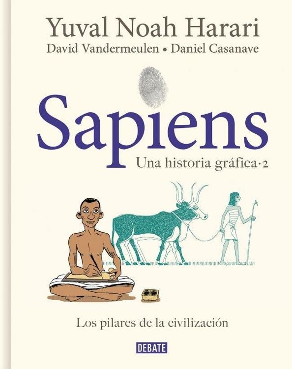 Produktbild: Sapiens. Una Historia Gr&aacute;fica. Vol. 2: Los Pilares de la Civilizaci&oacute;n / Sapiens: A Graphic History, Volume 2: The Pillars of Civilization