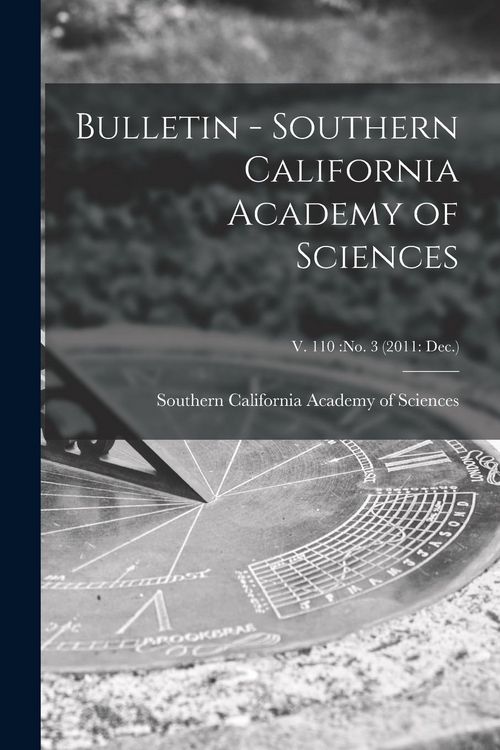 Produktbild: Bulletin - Southern California Academy of Sciences; v. 110: no. 3 (2011: Dec.)