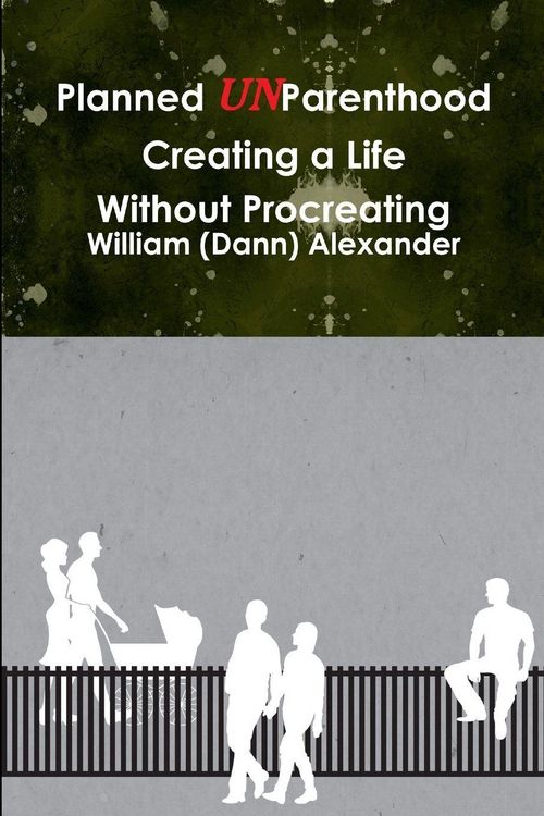 Produktbild: Planned UnParenthood Creating a Life Without Procreating