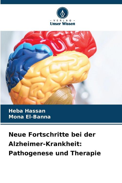 Produktbild: Neue Fortschritte bei der Alzheimer-Krankheit: Pathogenese und Therapie