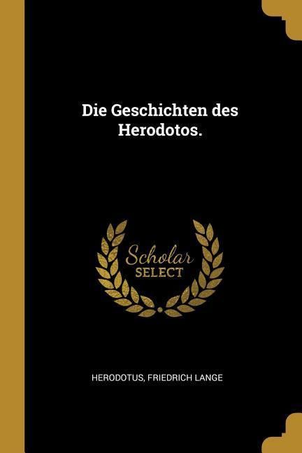 Produktbild: Die Geschichten Des Herodotos.