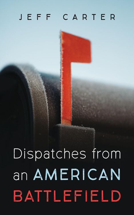 Produktbild: Dispatches from an American Battlefield