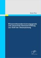 Produktbild: Bilanzrechtsmodernisierungsgesetz und steuerliche Gewinnermittlung aus Sicht der Steuerplanung