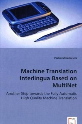 Produktbild: Mihailevschi, V: Machine Translation Interlingua based on Mu