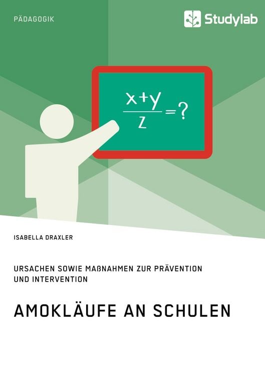 Produktbild: Amokl&auml;ufe an Schulen. Ursachen sowie Ma&szlig;nahmen zur Pr&auml;vention und Intervention
