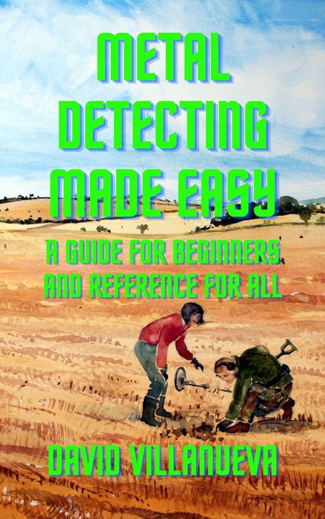 Produktbild: Metal Detecting Made Easy: A Guide for Beginners and Reference for All