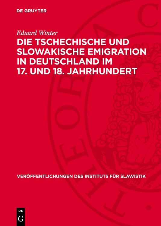 Produktbild: Die tschechische und slowakische Emigration in Deutschland im 17. und 18. Jahrhundert
