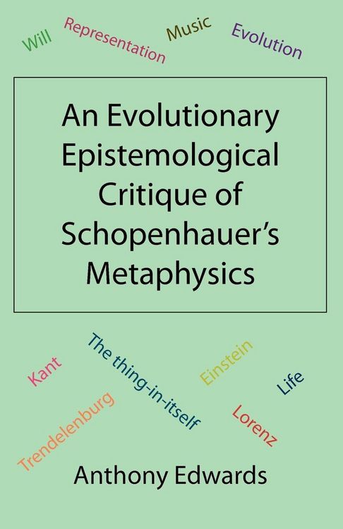 Produktbild: An Evolutionary Epistemological Critique of Schopenhauer's Metaphysics