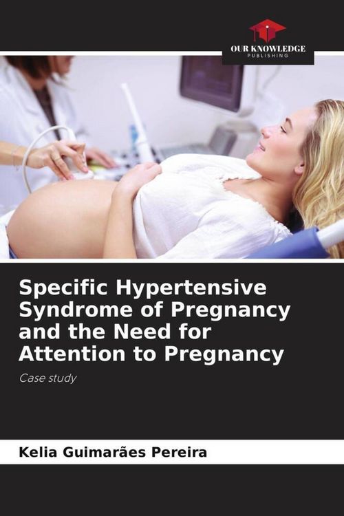 Produktbild: Specific Hypertensive Syndrome of Pregnancy and the Need for Attention to Pregnancy