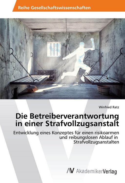 Produktbild: Die Betreiberverantwortung in einer Strafvollzugsanstalt