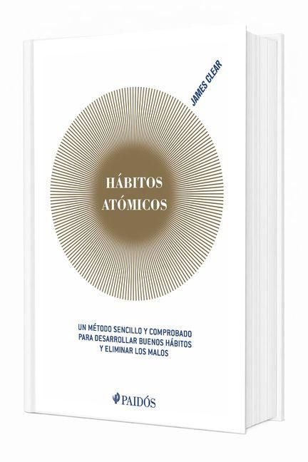 Produktbild: H&aacute;bitos At&oacute;micos: Un M&eacute;todo Sencillo Y Comprobado Para Desarrollar Buenos H&aacute;bitos Y Eliminar Los Malos (Edici&oacute;n Tapa Dura) / Atomic Habits