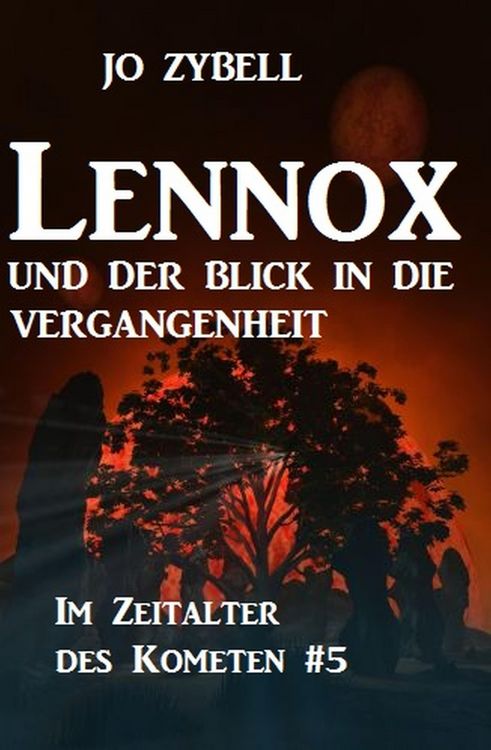 Produktbild: Lennox und der Blick in die Vergangenheit Das Zeitalter des Kometen #5