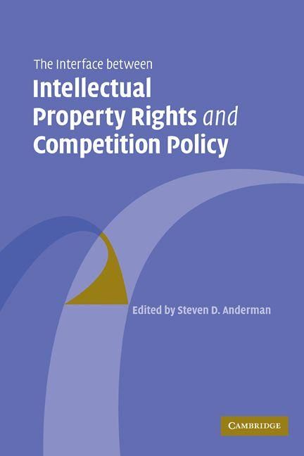 Produktbild: The Interface Between Intellectual Property Rights and Competition Policy