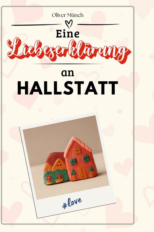 Produktbild: Eine Liebeserkl&auml;rung an Hallstatt