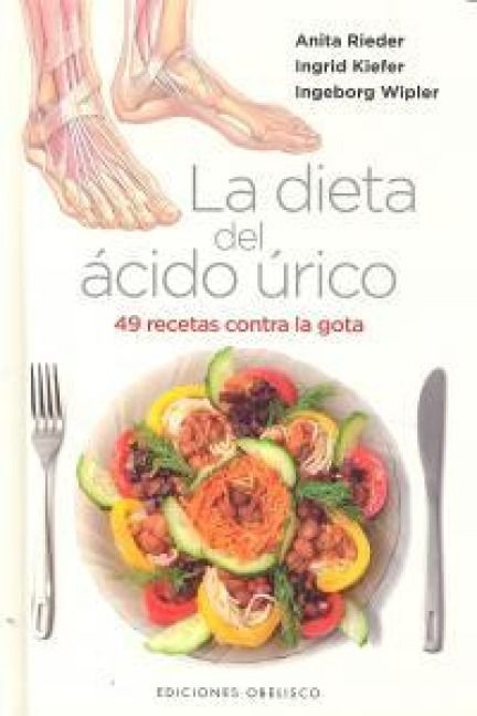 Produktbild: Dieta del &aacute;cido &uacute;rico : 49 recetas contra la gota