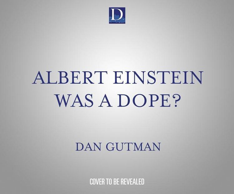 Produktbild: Albert Einstein Was a Dope?