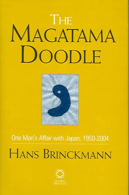 Produktbild: The Magatama Doodle: One Man's Affair with Japan, 1950-2004