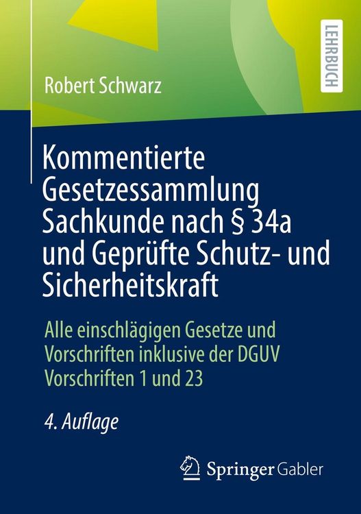 Produktbild: Kommentierte Gesetzessammlung Sachkunde nach &sect;34a und Gepr&uuml;fte Schutz- und Sicherheitskraft