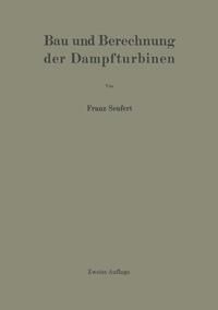 Produktbild: Bau und Berechnung der Dampfturbinen