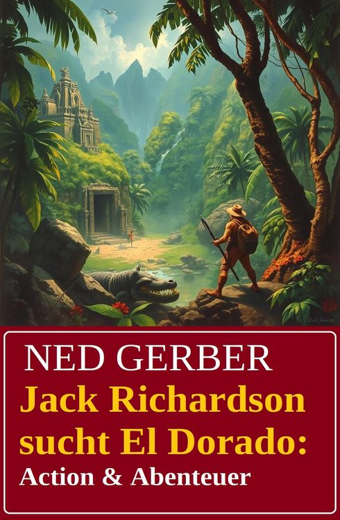 Produktbild: Jack Richardson sucht El Dorado: Action & Abenteuer