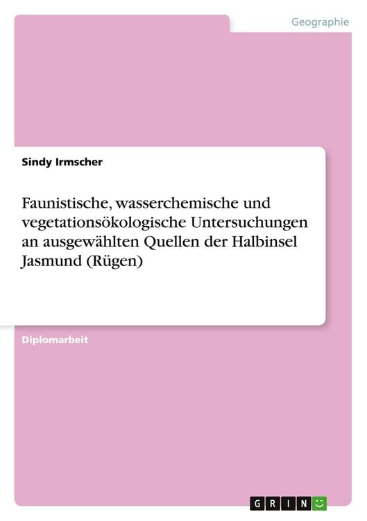 Produktbild: Faunistische, wasserchemische und vegetations&ouml;kologische Untersuchungen an ausgew&auml;hlten Quellen der Halbinsel Jasmund (R&uuml;gen)