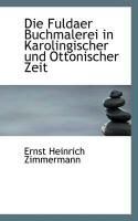 Produktbild: Die Fuldaer Buchmalerei in Karolingischer Und Ottonischer Zeit