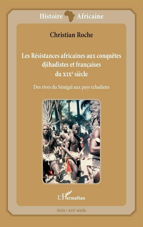 Produktbild: Les R&eacute;sistances africaines aux conqu&ecirc;tes djihadistes et fran&ccedil;aises du XIX&egrave; si&egrave;cle